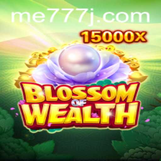 Exploring the Thrills of BlossomofWealth: A New Era in Gaming