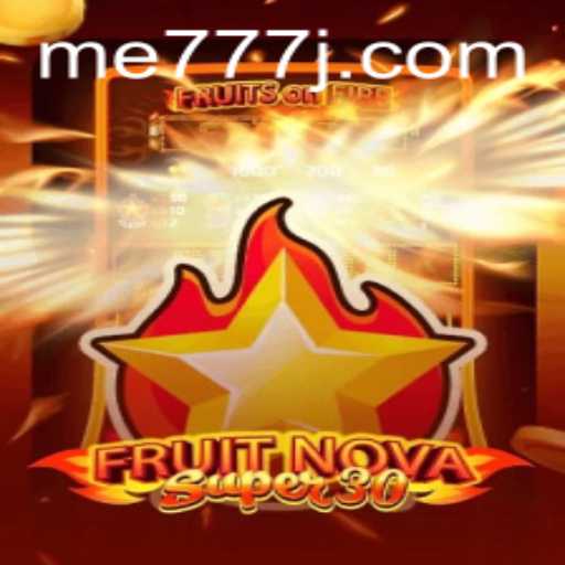 Explore FruitrNovaSupe30: A Fresh Approach to Gaming with the Exciting Keyword me777