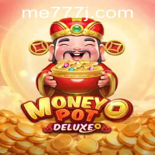 Unlock the Thrills with MoneyPotDELUXE Using the Code 'me777'